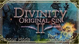 Divinity Original Sin 2 | Honour Mode Walkthrough | Part 193 Unlikely Lovers