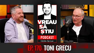 TONI GRECU: „Am mers în State cu căciulă rusească. În avion!” | VREAU SĂ ȘTIU EP 170