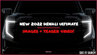 New 2022 Sierra Denali Ultimate Images & Teaser Video! (see it early)