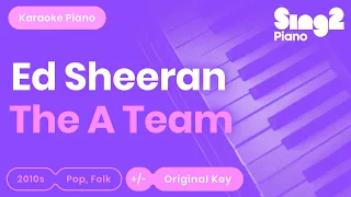 Ed Sheeran - The A Team (Piano Karaoke)