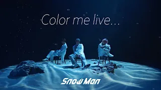 Snow Man「Color me live…」Music Video - Ryohei Abe / Ryota Miyadate / Daisuke Sakuma