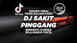 DJ SAKIT PINGGANG - DJ BERHENTI CURIGA BILA MASIH CINTA | GAMMA ONE TIKTOK VIRAL 2023  FULL BASS !