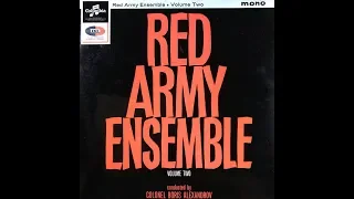 RED ARMY ENSEMBLEN Volume 2 Conductor: Colone Boris Alexandrov