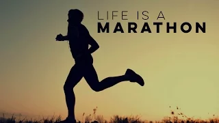 Life Is A Marathon - Inspirational Video