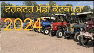 Kotkapura tractor 🚜 mandi 2024