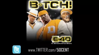 B*tch by E-40 feat. 50 Cent & Too Short (Remix) - CDQ / Dirty | 50 Cent Music