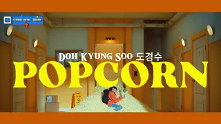 [ROM/KOR/ENG/IND SUB] Doh Kyung Soo (도경수) - Popcorn (Lyrics Music Video)