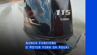 Veja a importância de nunca funcionar o motor de popa fora da água - Dica Yamaha