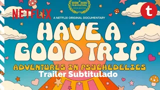✅HAVE A GOOD TRIP (2020) Documental | Trailer Subtitulado | Buen viaje: Aventuras psicodélicas 🌈