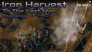Iron Harvest - To The Last Man - Challenge
