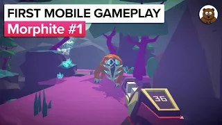 MORPHITE - iOS / Android Gameplay - The Arrival #1