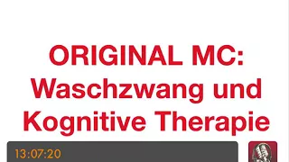 PSYCHOTHERAPIE AUSBILDUNG - Original MC: Waschzwang und Kognitive Therapie