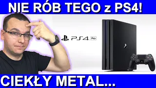 UWAGA na CIEKŁY METAL! NIE RÓB TEGO z PS4 PRO