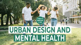 Urban Design and Mental Health