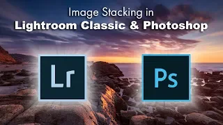 Image stacking for long exposure in Lightroom and Photoshop