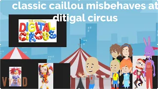 classic caillou misbehaves at the amazing ditigal circus /grounded