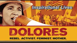 12 Dolores Huerta - A mini-documentary for social activist and co-leader of the United Farm Workers.