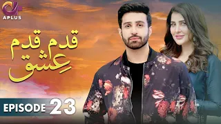 Pakistani Drama | Qadam Qadam Ishq - EP 23 | Aplus Gold | Azfar Rehman, Areeba Habib | CR2