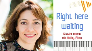 Right Here Waiting (Richard Marx) - Klavier lernen mit Hobby Piano