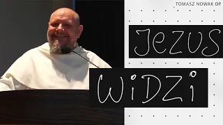 Jezus widzi || konferencja Tomasz Nowak OP