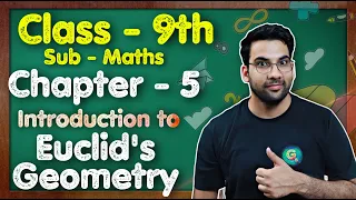 Class 9 Maths, Chapter 5, Intro to Euclid's Geometry || NCERT || MKR