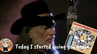 Willie Nelson- Today I started loving you again