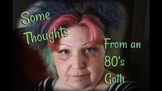 An 80's Goth View on the Modern Goth Subculture