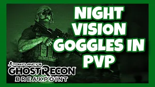 Night Vision Goggles in PVP - Ghost Recon Breakpoint