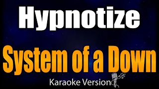 Karaoke - Hypnotize - System Of a Down  🎤