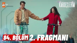 Kardeşlerim 84. Bölüm 2. Fragmanı | "İrem kim Doruk?"  @atvturkiye