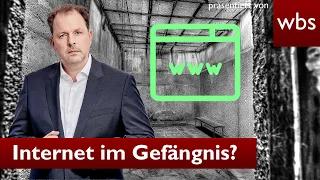 Youtube aus dem Knast - Im Gefängnis Internet? | Anwalt Christian Solmecke