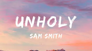 Sam Smith - Unholy (Lyrics) Ft. Kim Petras - Metro Boomin, The Weeknd & 21 Savage, Post Malone, Doja