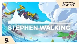 Stephen Walking - Glide [Monstercat Release]