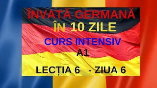 Germana Pentru Incepatori Rapidsi Usor Curs intensiv A1 Lectia 6