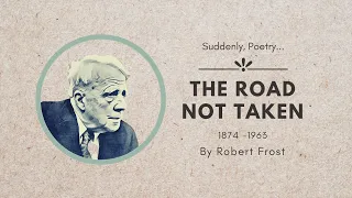 THE ROAD NOT TAKEN - ROBERT FROST (Powerful life poetry)