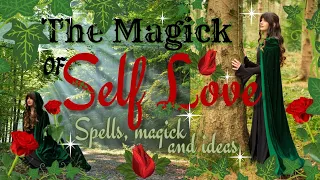 Self Love Spell🌹| A Magickal Tale