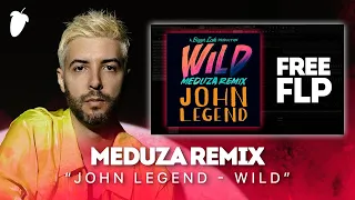 John Legend - Wild (MEDUZA Remix) (FREE FLP)