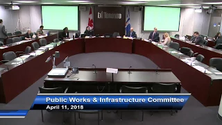 Public Works and Infrastructure Committee - April 11, 2018 - Part 2 of 2