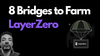 8 Bridges to Farm LayerZero's Airdrop