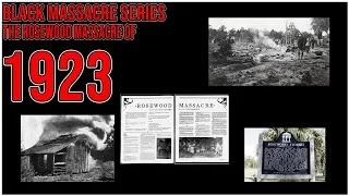 Black Massacre Series Episode 23 | The Rosewood Massacre Of 1923