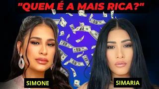 QUEM É A MAIS RICA? SIMONE OU SIMARIA?