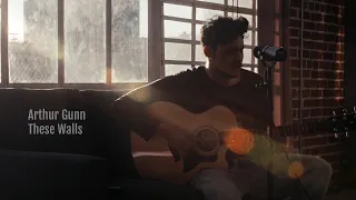 These Walls - Arthur Gunn (Live Acoustic Session)