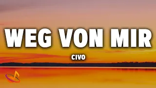 CIVO - Weg von mir [Lyrics]
