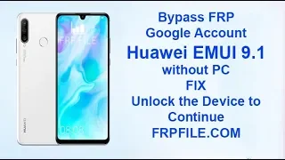 Bypass FRP Google Account Huawei Emui 9.1 without PC method Safe Mode