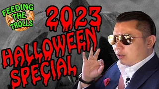 Feeding The trolls: 2023 | Halloween Special