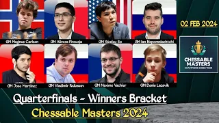 Quarterfinals | Magnus, So, MVL, Lazavik, Firouzja, Nepo, Martinez | Chessable Masters 2024