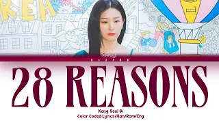 SEULGI (슬기) - '28 Reasons' Color Coded Lyrics [Han/Rom/Eng]