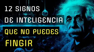 12 Signos que demuestran que eres inteligente