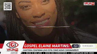 CANTORA GOSPEL ELAINE MARTINS CONFIRMA QUE CONTRAIU O COROVAVIRUS. @BRASIL NA DIREITA @gospelgostei