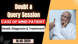 Doubt & Query Session - Case of MND Patient - Detail, Diagnosis & Treatment